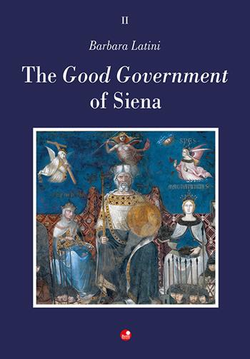 The Good Government of Siena - Barbara Latini - Libro Betti Editrice 2026, Alla scoperta della bellezza | Libraccio.it