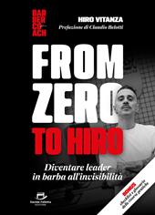 From zero to Hiro. Diventare un leader in barba all'invisibilità
