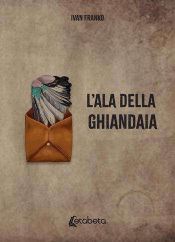 L'ala della ghiandaia - Ivan Franko - Libro EBS Print 2026 | Libraccio.it