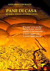 Pane di casa. Memoria sinisara in libera uscita