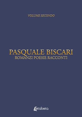 Romanzi, poesie, racconti - Pasquale Biscari - Libro EBS Print 2026 | Libraccio.it