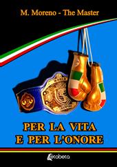 Per la vita e per l'onore