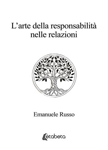 L'arte della responsabilità nelle relazioni - Emanuele Russo - Libro EBS Print 2026 | Libraccio.it