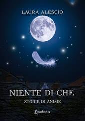 Niente di che. Storie di anime