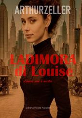 La dimora di Louise. Louise non è morta...
