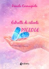 Estratti di istanti. Pillole