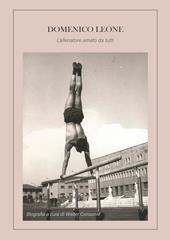 Domenico Leone. L'allenatore amato da tutti
