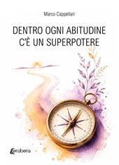 Dentro ogni abitudine c'è un superpotere