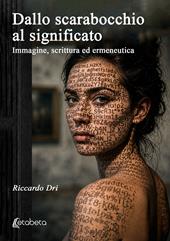 Dallo scarabocchio al significato. Immagine, scrittura ed ermeneutica