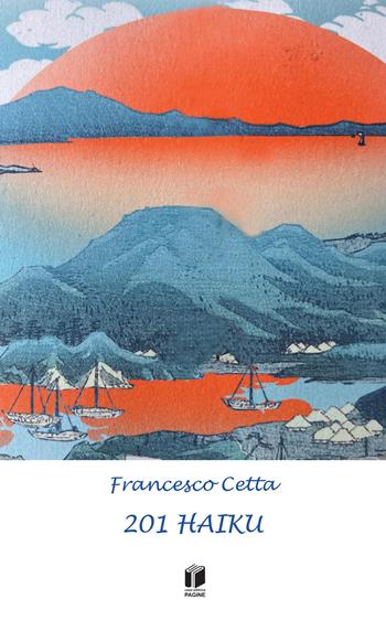 201 haiku - Francesco Cetta - Libro Casa Editrice Pagine 2026 | Libraccio.it