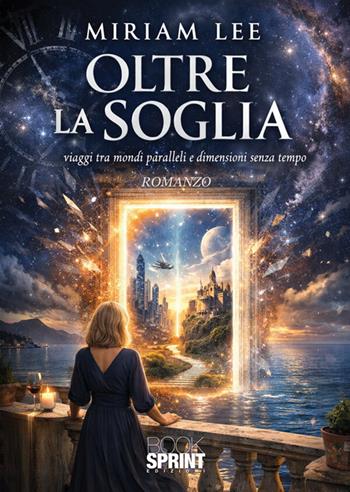 Oltre la soglia - Miriam Lee - Libro BooksprintEdizioni 2026 | Libraccio.it