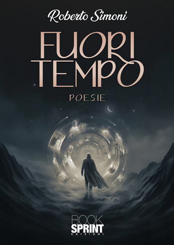 Fuori tempo - Roberto Simoni - Libro BooksprintEdizioni 2026 | Libraccio.it
