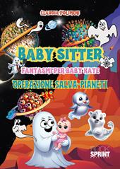 Babysitter fantasmi per Baby Kate. Operazione salva-pianeti