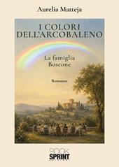 I colori dell'arcobaleno. La famiglia Boscone