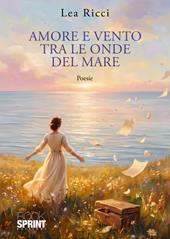 Amore e vento tra le onde del mare