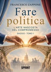 Fare politica. Vol. 1-2