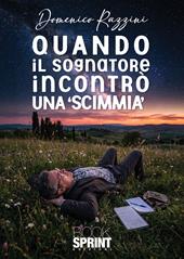 Quando il sognatore incontrò una «scimmia»