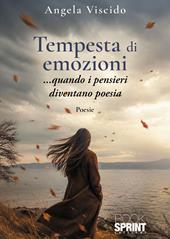 Tempesta di emozioni...quando i pensieri diventano poesia