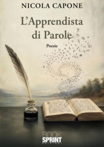 L'apprendista di parole - Nicola Capone - Libro BooksprintEdizioni 2026 | Libraccio.it