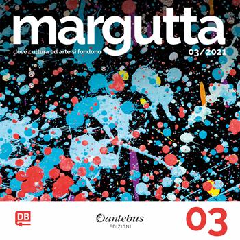 Collana Margutta. Ediz. illustrata. Vol. 3  - Libro Dantebus 2021 | Libraccio.it