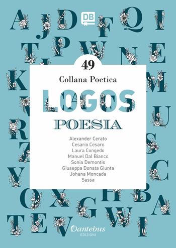 Logos. Collana poetica. Vol. 49  - Libro Dantebus 2021 | Libraccio.it