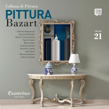 Collana di pittura Bazart. Ediz. illustrata. Vol. 21  - Libro Dantebus 2021 | Libraccio.it