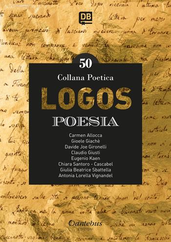 Logos. Collana poetica. Nuova ediz.. Vol. 50  - Libro Dantebus 2021 | Libraccio.it