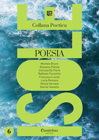 Isole. Collana poetica. Vol. 6  - Libro Dantebus 2021 | Libraccio.it