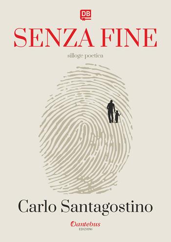 Senza fine - Carlo Santagostino - Libro Dantebus 2021 | Libraccio.it