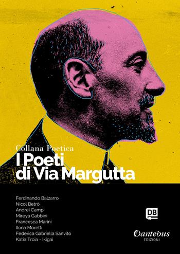 I poeti di Via Margutta. Collana poetica. Vol. 20  - Libro Dantebus 2022 | Libraccio.it