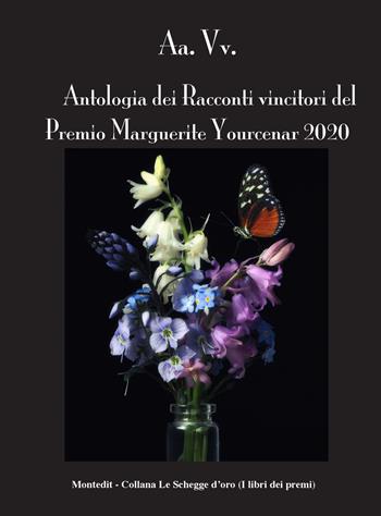 Antologia dei racconti vincitori del Premio Marguerite Yourcenar 2020  - Libro Montedit 2021, Le schegge d'oro (i libri dei premi) | Libraccio.it