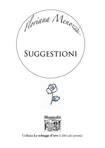 Suggestioni - Floriana Menozzi - Libro Montedit 2021, Le schegge d'oro (i libri dei premi) | Libraccio.it