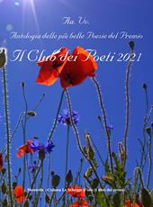 Antologia delle più belle poesie del Premio Il club dei poeti 2021