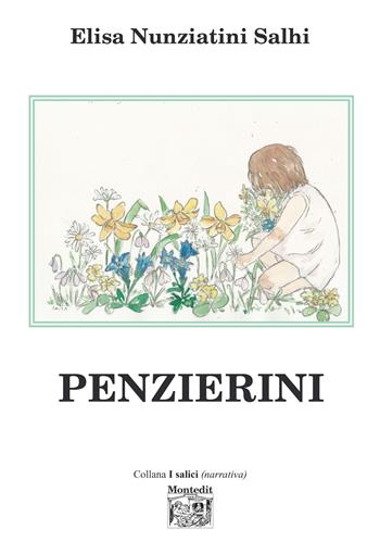 Penzierini - Elisa Nunziatini Salhi - Libro Montedit 2022, I salici | Libraccio.it