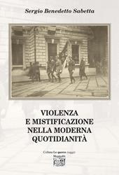 Violenza e mistificazione nella moderna quotidianità