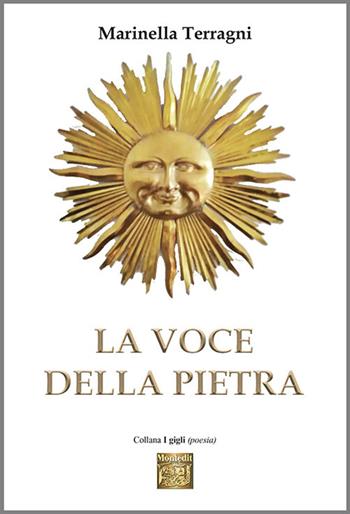 La voce della pietra - Marinella Terragni - Libro Montedit 2023, I gigli | Libraccio.it
