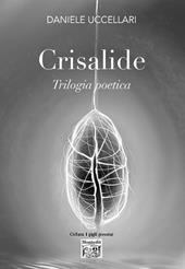Crisalide. Trilogia poetica