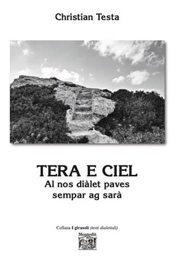 Tera e ciel. Al nos diàlet paves sempar ag sarà - Christian Testa - Libro Montedit 2024, I girasoli | Libraccio.it