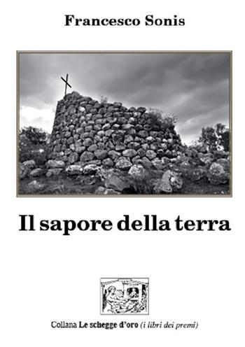 Il sapore della terra - Francesco Sonis - Libro Montedit 2024 | Libraccio.it
