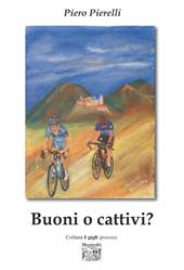 Buoni o cattivi?