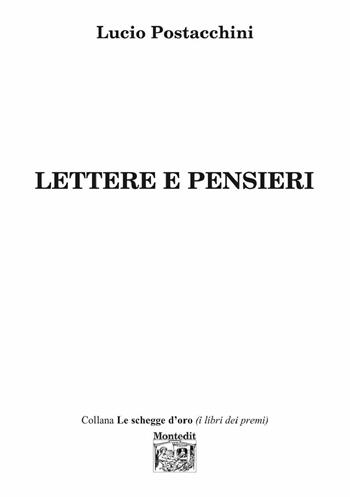 Lettere e pensieri - Lucio Postacchini - Libro Montedit 2025, Le schegge d'oro (i libri dei premi) | Libraccio.it