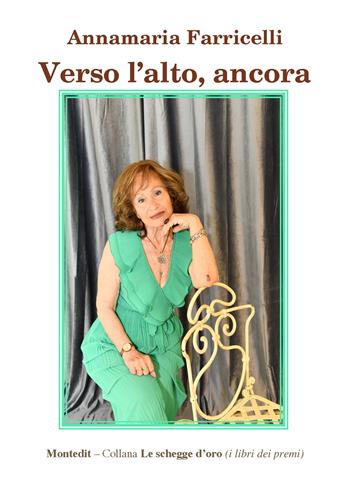 Verso l'alto, ancora - Annamaria Farricelli - Libro Montedit 2026, Le schegge d'oro (i libri dei premi) | Libraccio.it
