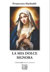 La mia dolce Signora