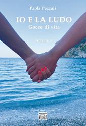 Io e la Ludo. Gocce di vita