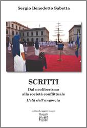 Scritti. Dal neoliberismo alla società conflittuale. L’età dell’angoscia