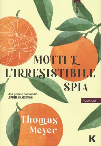 Motti e l'irresistibile spia - Thomas Meyer - Libro Keller 2024, Passi | Libraccio.it