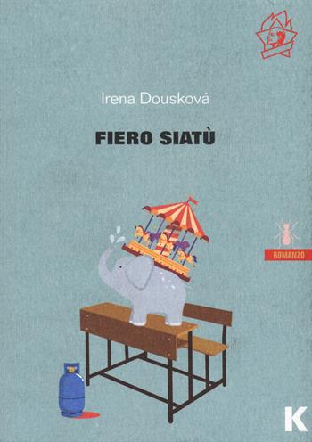 Fiero Siatù - Irena Douskova - Libro Keller 2023, Vie | Libraccio.it