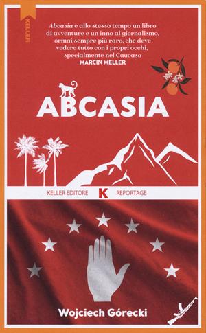 Abcasia - Wojciech Górecki - Libro Keller 2025, Razione K | Libraccio.it