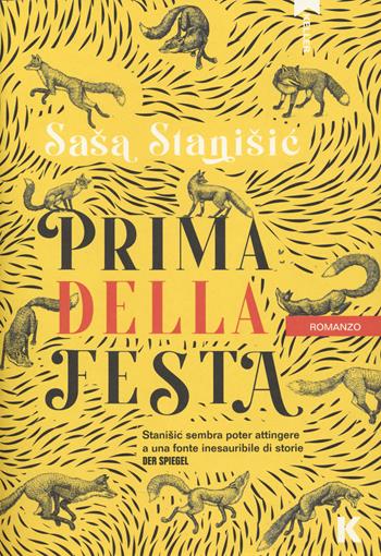 Prima della festa - Saša Stanišic - Libro Keller 2024, Passi | Libraccio.it