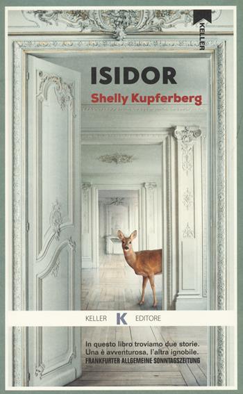 Isidor - Shelly Kupferberg - Libro Keller 2024, Razione K | Libraccio.it